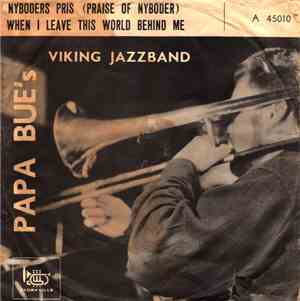 Papa Bue's Viking Jazzband - Nyboders Pris (Praise Of Nyboder) / When I Lea ...