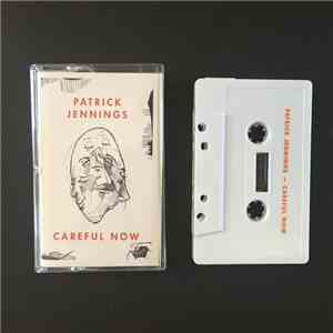 Patrick Jennings  - Careful Now