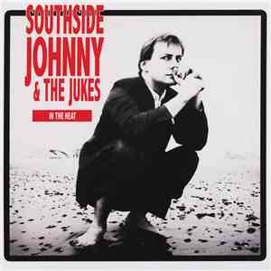 Southside Johnny & The Jukes - In The Heat