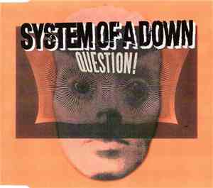 System Of A Down - Question!