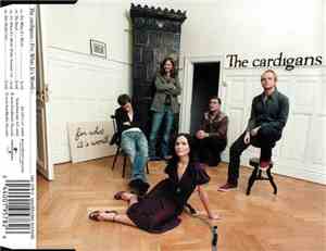 The Cardigans - For What It's Worth