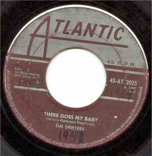 The Drifters - There Goes My Baby / Oh My Love