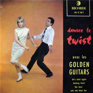 The Golden Guitars - Dansez Le Twist