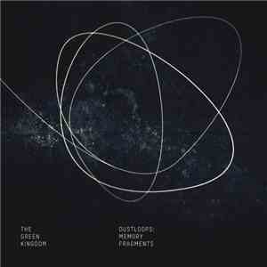 The Green Kingdom - Dustloops: Memory Fragments