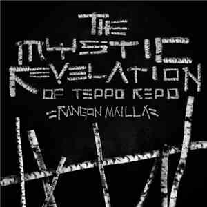 The Mystic Revelation of Teppo Repo - Rangon Mailla