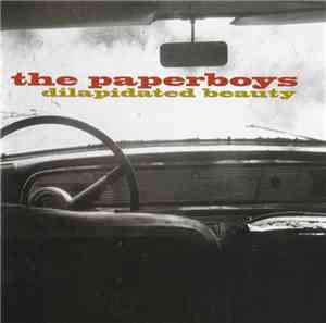 The Paperboys  - Dilapidated Beauty
