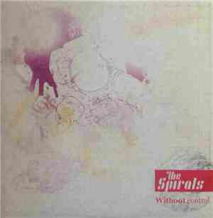 The Spirals - Without Control