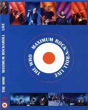 The Who - Maximum Rock 'N' Roll Live