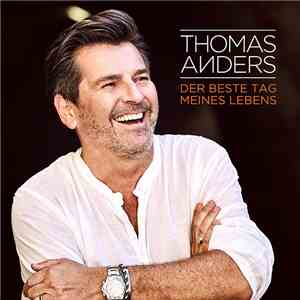 Thomas Anders - Der Beste Tag Meines Lebens