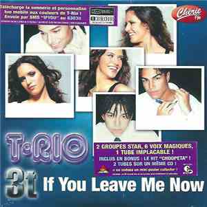 T-Rio / 3T - If You Leave Me Now