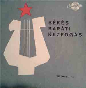 Various - Békés Barati Kézfogas
