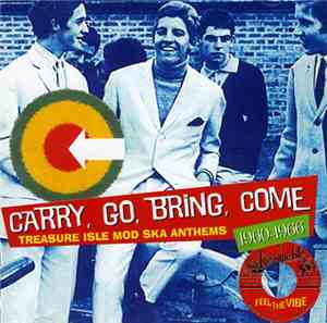 Various - Carry, Go, Bring, Come - Treasure Isle Mod Ska Anthems 1960-1966