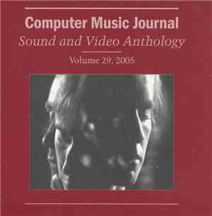 Various - Computer Music Journal Sound And Video Anthology Volume 29, 2005