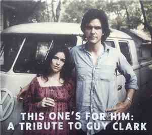 Various - This One's For Him: A Tribute To Guy Clark