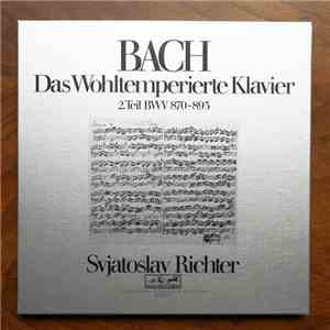 Bach / Svjatoslav Richter - Das Wohltemperierte Klavier 2. Teil Bwv 870 - 8 ...