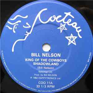 Bill Nelson - King Of The Cowboys