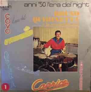 Bruno Quirinetta E Il Suo Complesso - Anni '50 L'Era Del Night