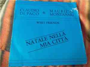 Claudio Di Paco, Maurizio Montanari  - Natale Nella Mia Citta