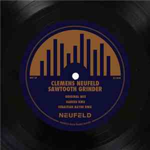 Clemens Neufeld - Sawtooth Grinder