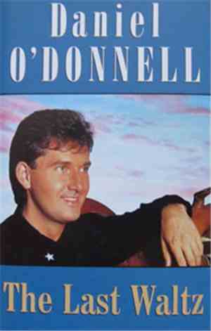 Daniel O'Donnell - The Last Waltz