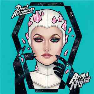 Dead Astronauts - Arms Of Night