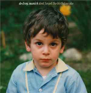 Destroy Munich - Don't Forget The Birthday Cake