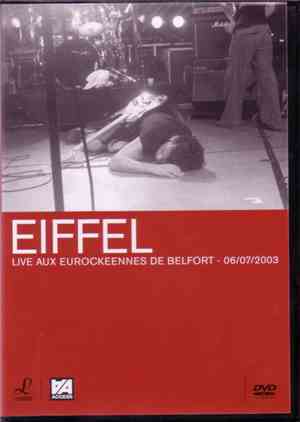 Eiffel - Live Aux Eurockéennes De Belfort - 06/07/2003