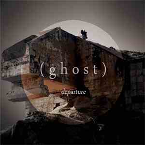 (ghost) - Departure