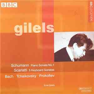 Gilels, Schumann, Scarlatti, Bach, Tchaikovsky, Prokofiev - Piano Sonata No ...