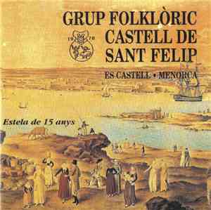 Grup Folklòric Castell De Sant Felip - Estela De 15 Anys