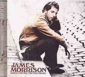 James Morrison  - Songs For You, Truths For Me