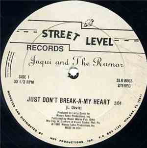 Jaqui  And The Rumor - Just Don't Break-A-My Heart