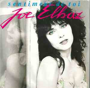 Joe Elbaz - Sentiment De Toi