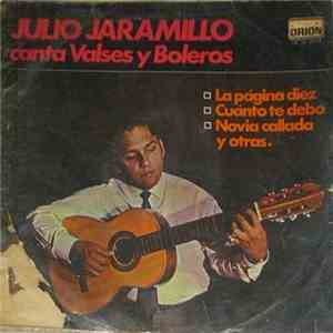 Julio Jaramillo - ... Canta Valses Y Boleros