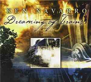 Ken Navarro - Dreaming Of Trains