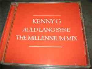 Kenny G  - Auld Lang Syne (The Millenium Mix)