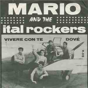 Mario And The Ital Rockers - Vivere Con Te / Dove