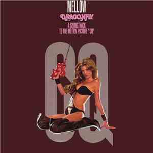 Mellow - Dragonfly, A Soundtrack To The Motion Picture 