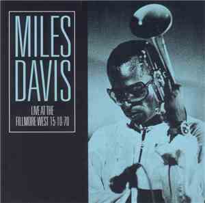 Miles Davis - Live At The Fillmore West 15-10-70