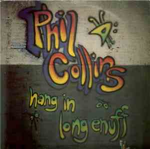 Phil Collins - Hang In Long Enough