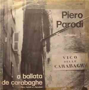 Piero Parodi - A Ballata De Carabaghe O Testo Da Fugassa