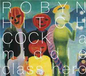 Robyn Hitchcock - A Middle Class Hero