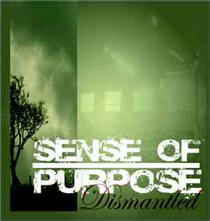 Sense Of Purpose - Dismantled