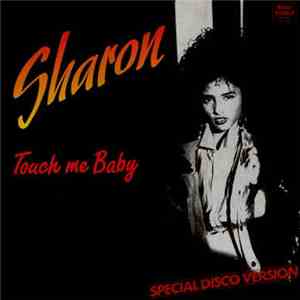 Sharon - Touch Me Baby (Special Disco Version)
