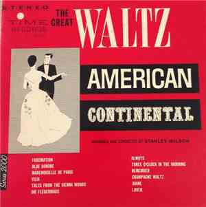 Stanley Wilson And His Orchestra - The Great Waltz - American Continental