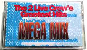 The 2 Live Crew - Greatest Hits (Mega Mix) / We Like To Chill