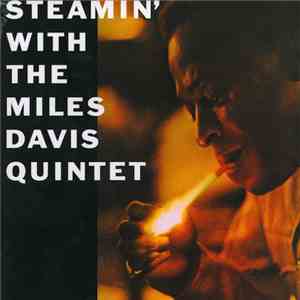 The Miles Davis Quintet - Steamin' With The Miles Davis Quintet