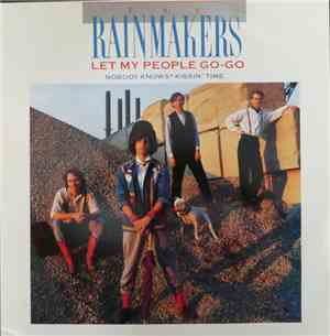 The Rainmakers  - Let My People Go-Go
