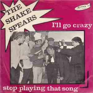 The Shake Spears - I'll Go Crazy