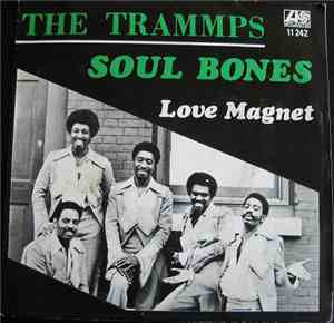 The Trammps - Soul Bones / Love Magnet